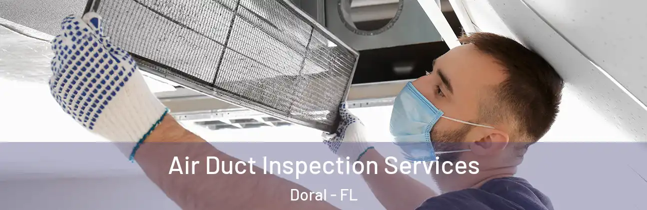  Air Duct Inspection Services Doral - FL