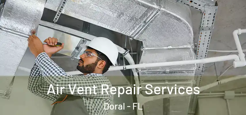  Air Vent Repair Services Doral - FL