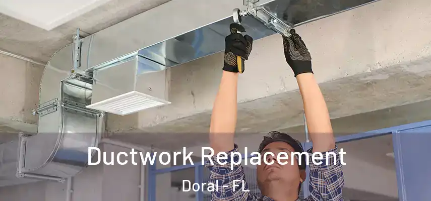 Ductwork Replacement Doral - FL